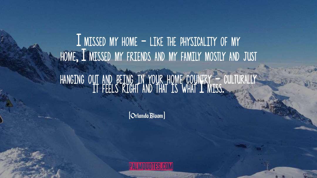 Orlando Bloom Quotes: I missed my home -