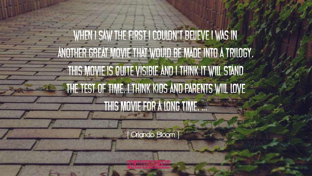 Orlando Bloom Quotes: When I saw the first