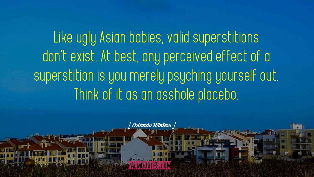 Orlando Winters Quotes: Like ugly Asian babies, valid