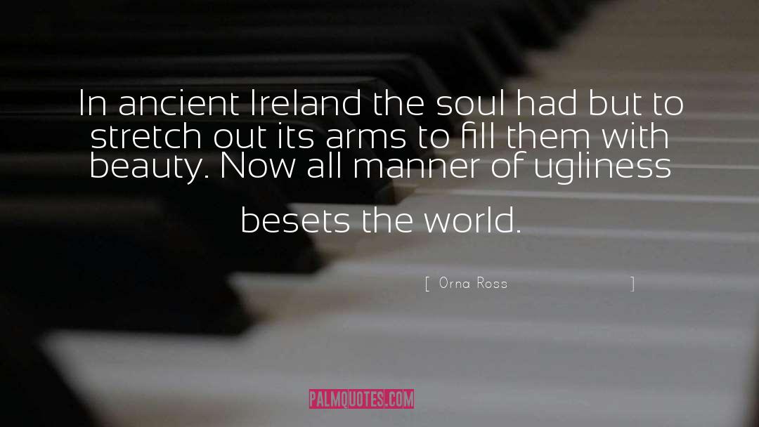 Orna Ross Quotes: In ancient Ireland the soul