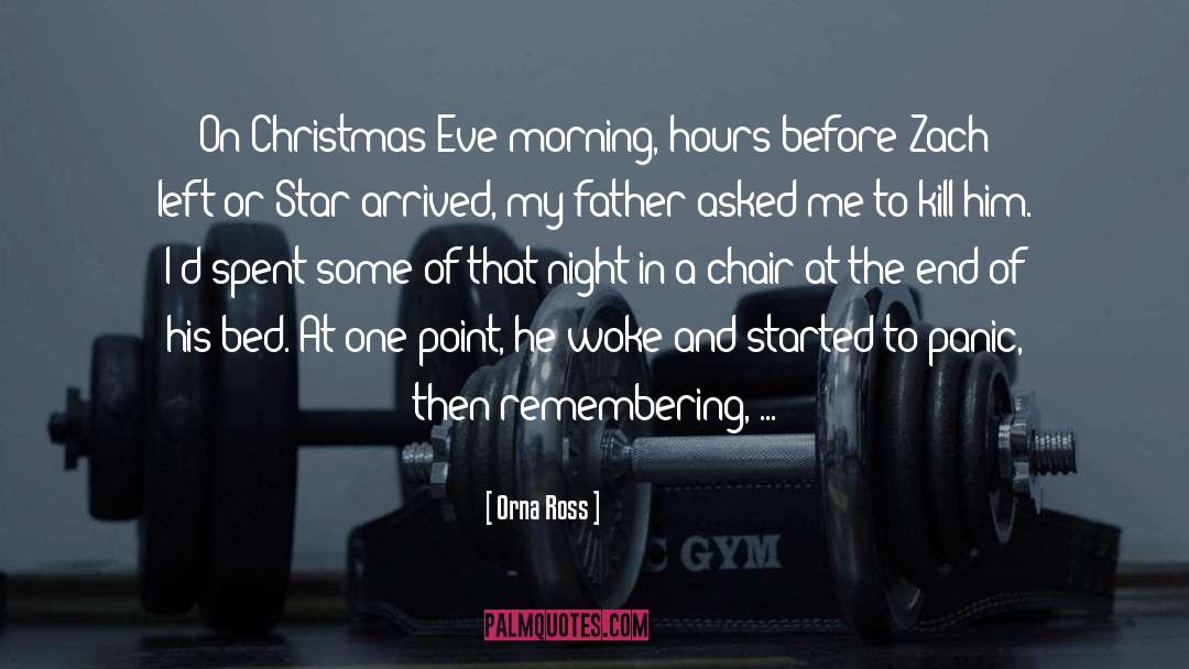 Orna Ross Quotes: On Christmas Eve morning, hours