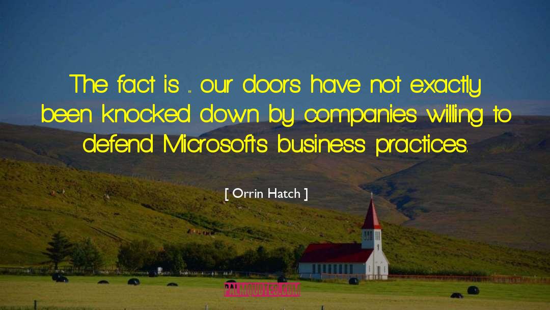 Orrin Hatch Quotes: The fact is ... our