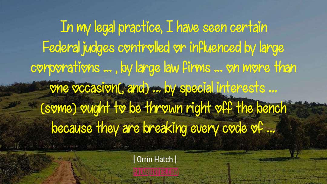 Orrin Hatch Quotes: In my legal practice, I