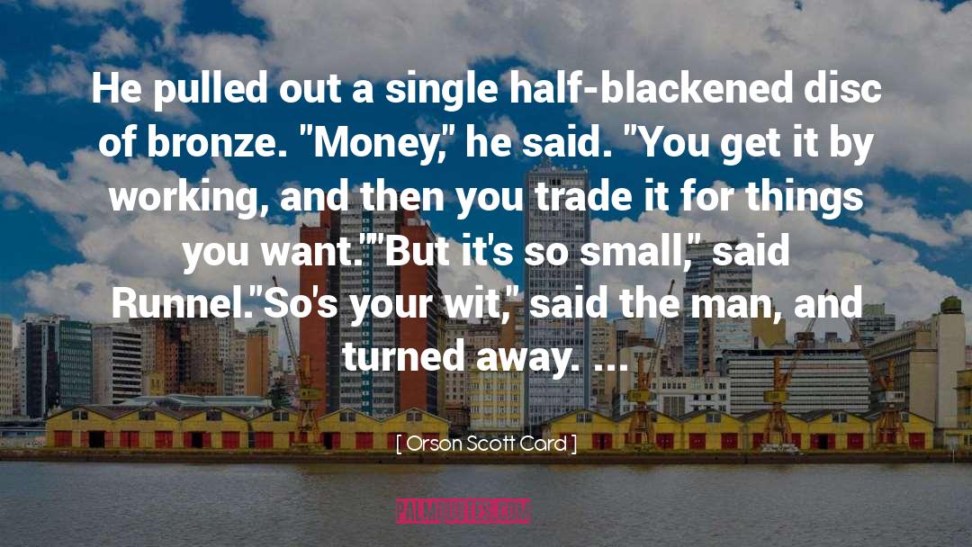 Orson Scott Card Quotes: He pulled out a single