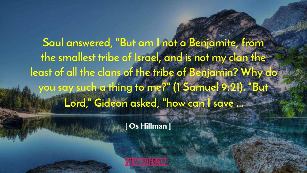 Os Hillman Quotes: Saul answered, 