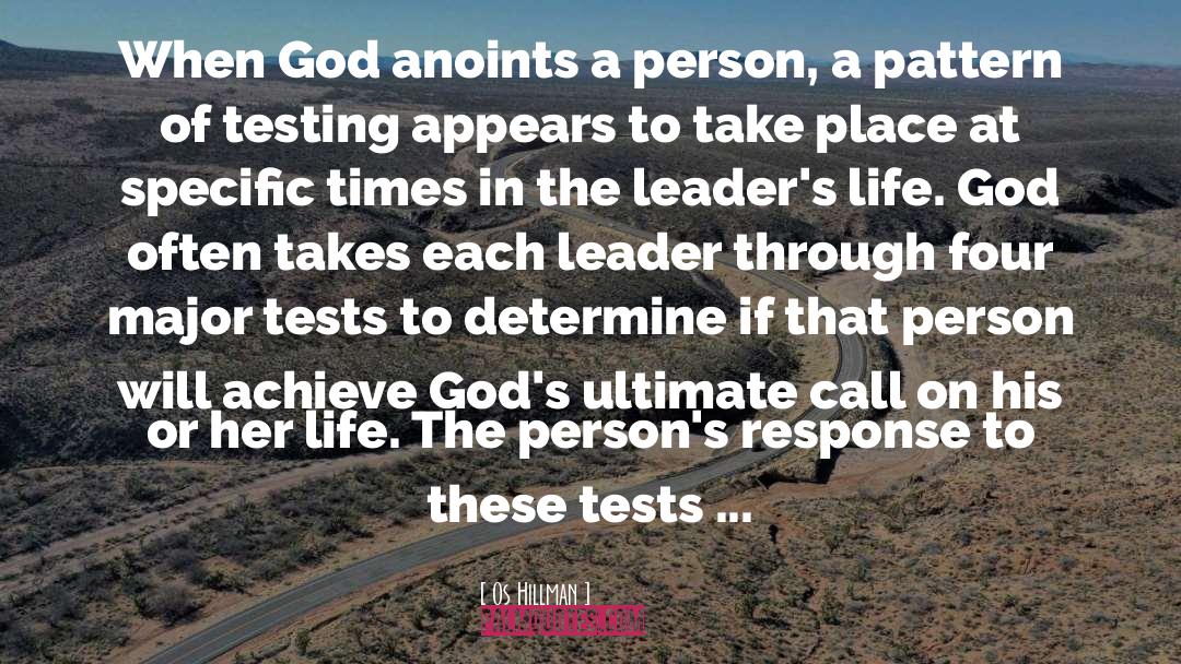 Os Hillman Quotes: When God anoints a person,