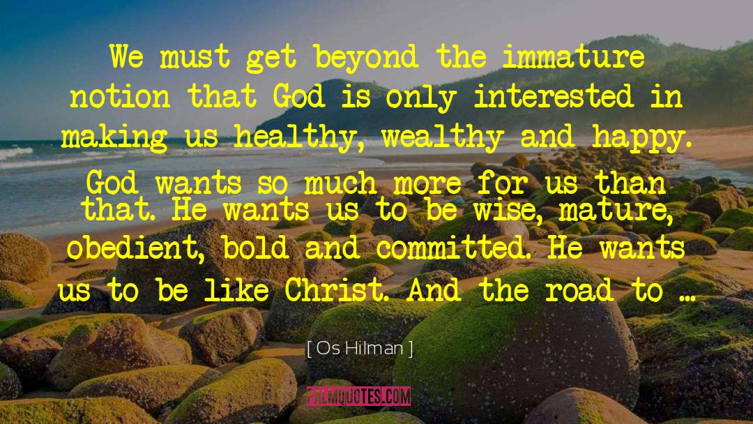 Os Hilman Quotes: We must get beyond the