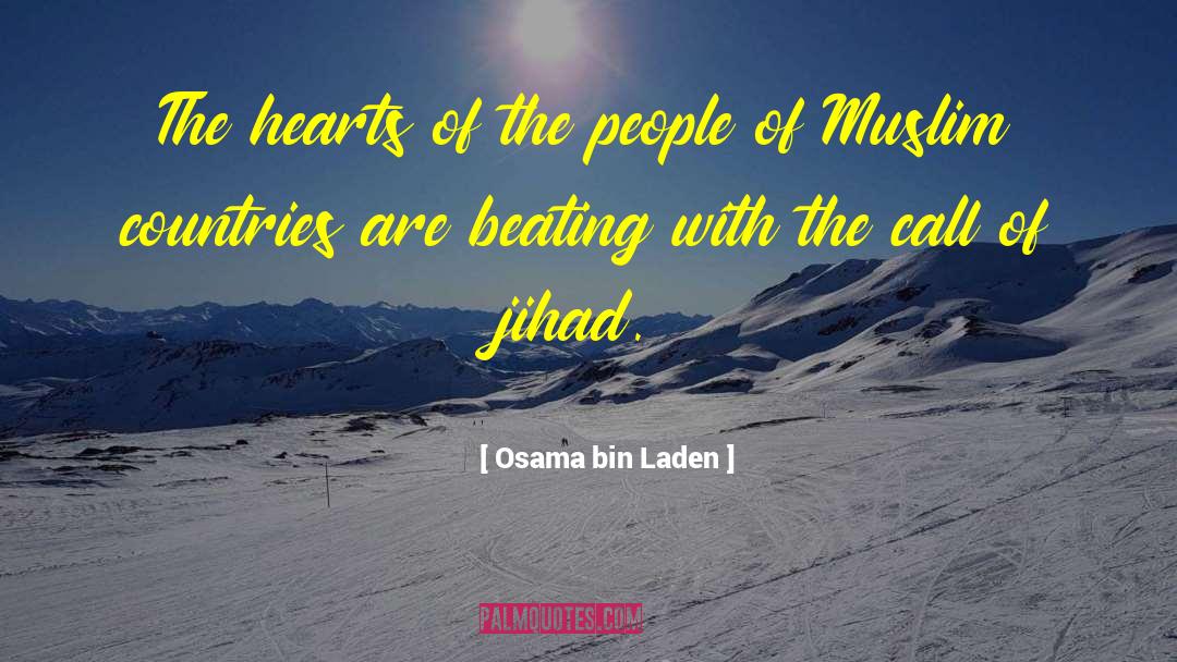 Osama Bin Laden Quotes: The hearts of the people