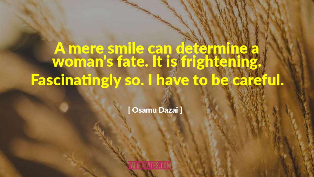 Osamu Dazai Quotes: A mere smile can determine