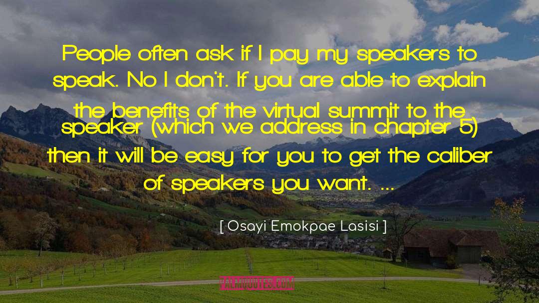 Osayi Emokpae Lasisi Quotes: People often ask if I