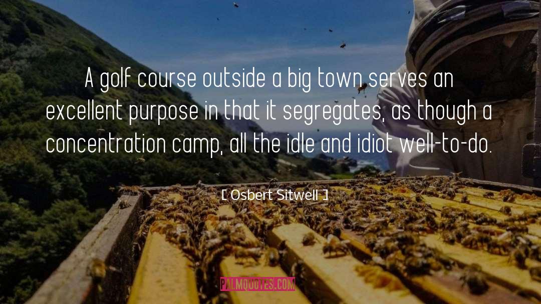 Osbert Sitwell Quotes: A golf course outside a