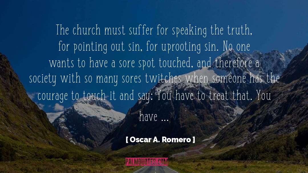 Oscar A. Romero Quotes: The church must suffer for