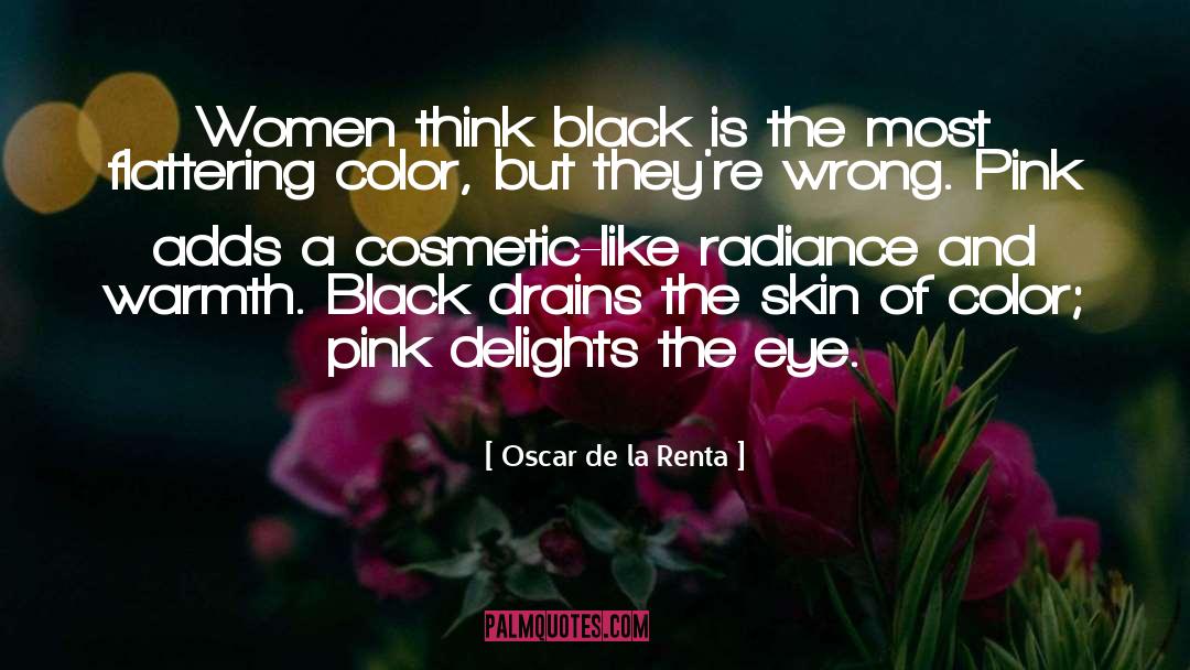 Oscar De La Renta Quotes: Women think black is the