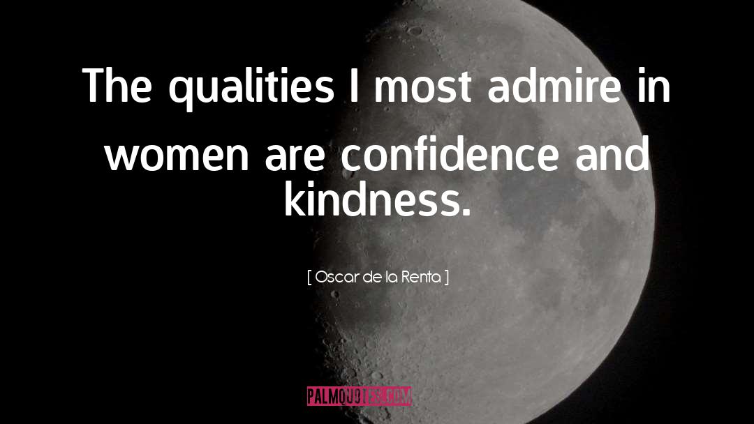 Oscar De La Renta Quotes: The qualities I most admire