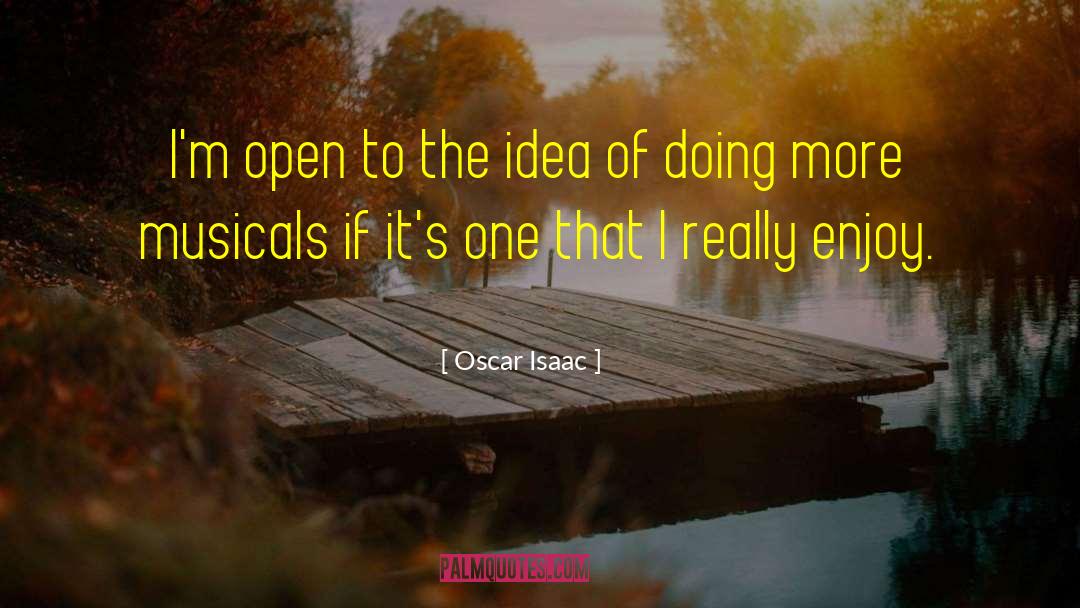 Oscar Isaac Quotes: I'm open to the idea