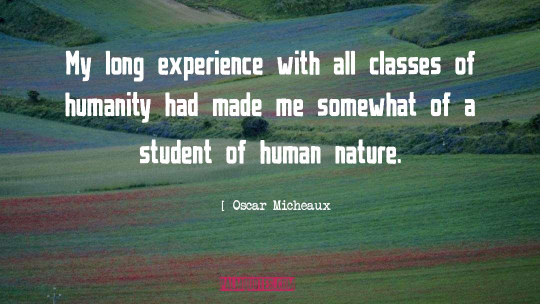 Oscar Micheaux Quotes: My long experience with all