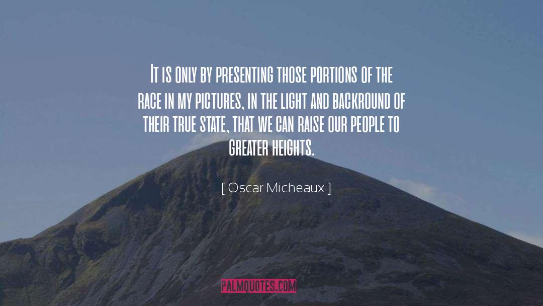 Oscar Micheaux Quotes: It is only by presenting