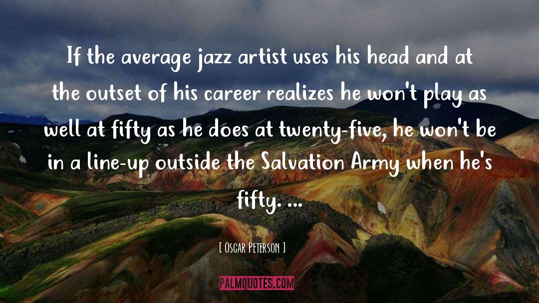 Oscar Peterson Quotes: If the average jazz artist