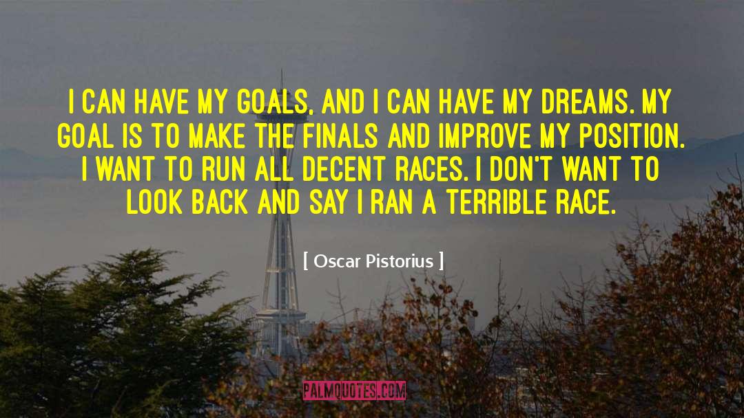 Oscar Pistorius Quotes: I can have my goals,