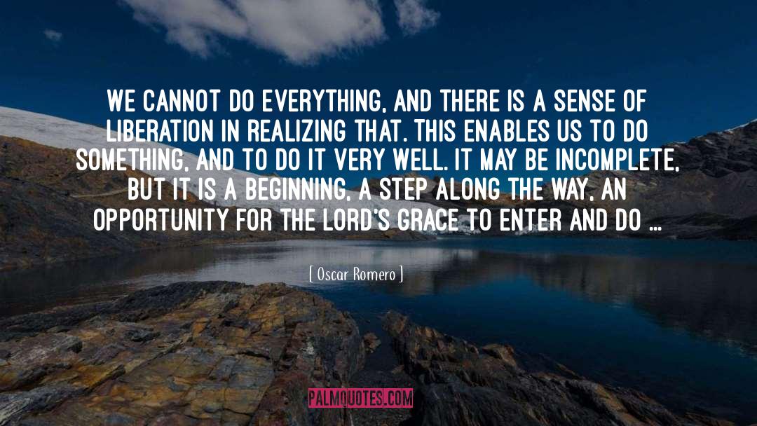 Oscar Romero Quotes: We cannot do everything, and