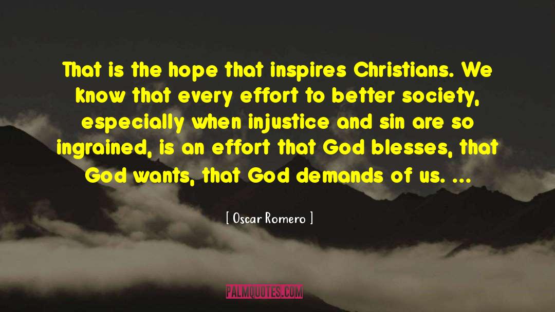 Oscar Romero Quotes: That is the hope that