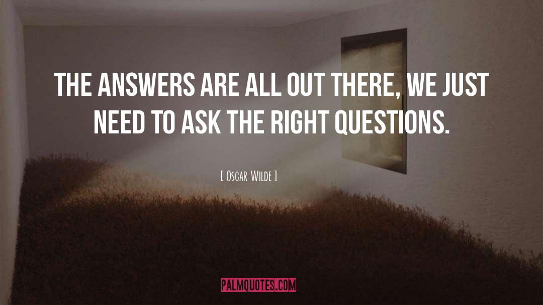 Oscar Wilde Quotes: The answers are all out