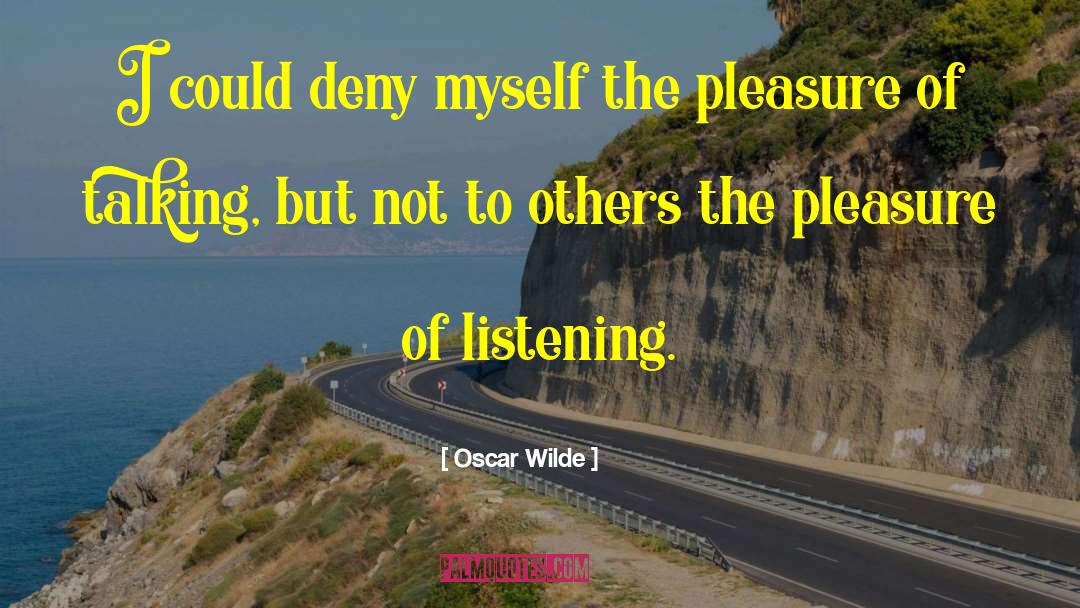 Oscar Wilde Quotes: I could deny myself the