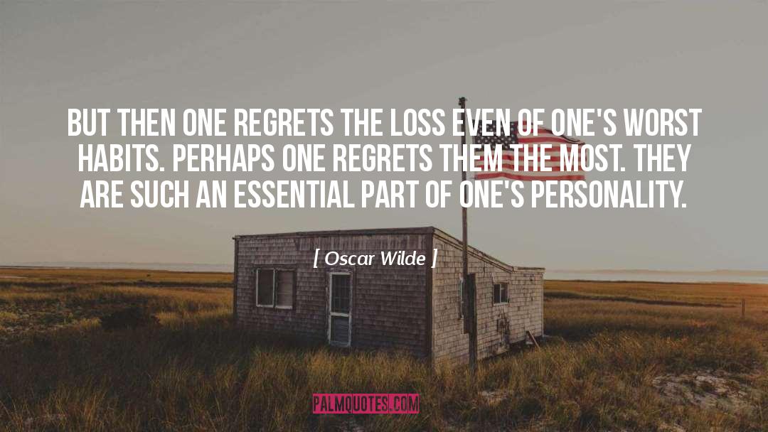 Oscar Wilde Quotes: But then one regrets the