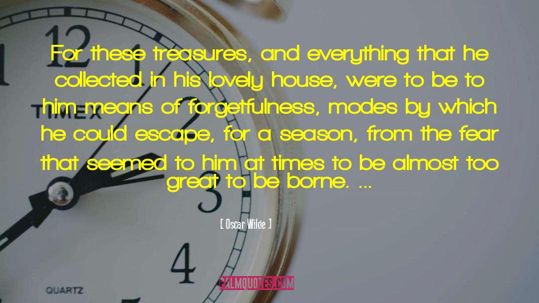 Oscar Wilde Quotes: For these treasures, and everything