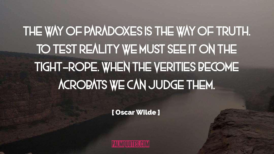 Oscar Wilde Quotes: The way of paradoxes is