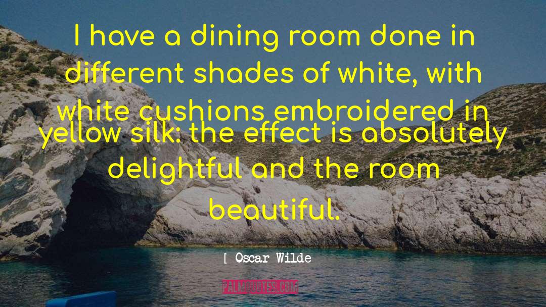 Oscar Wilde Quotes: I have a dining room
