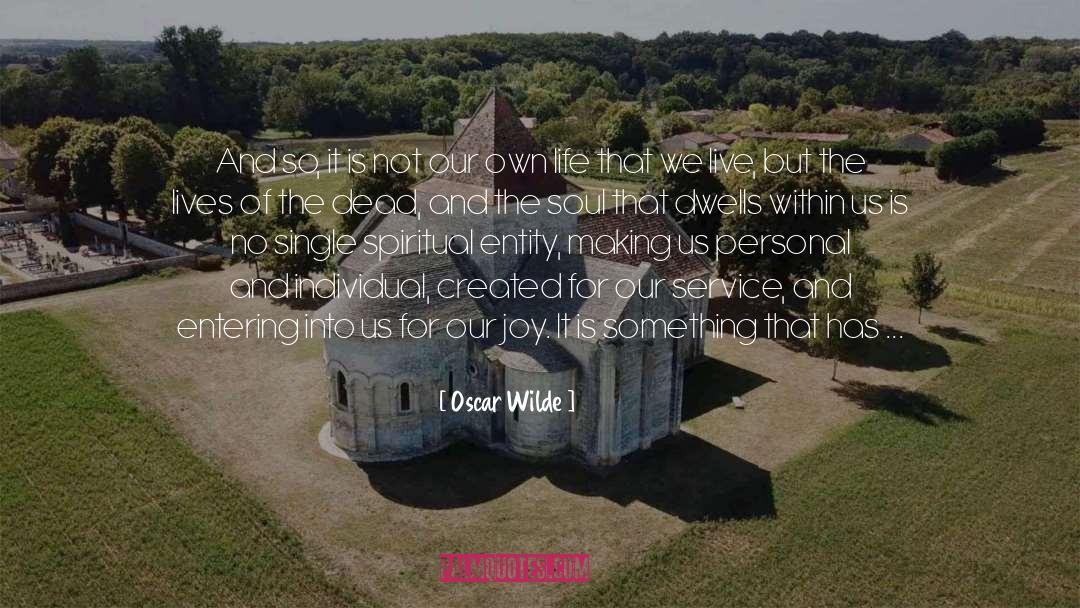 Oscar Wilde Quotes: And so, it is not