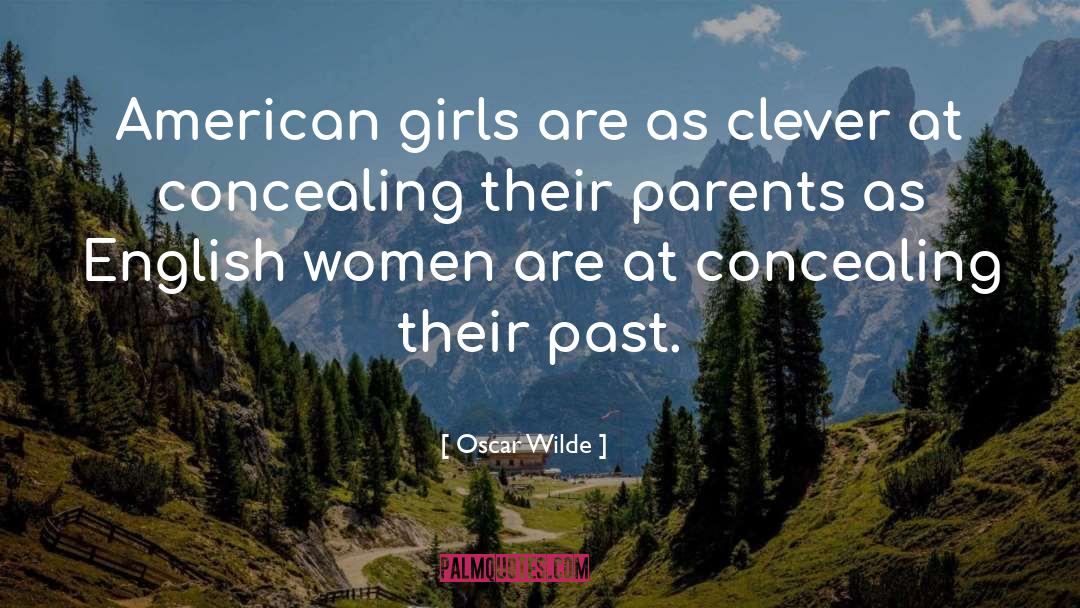 Oscar Wilde Quotes: American girls are as clever