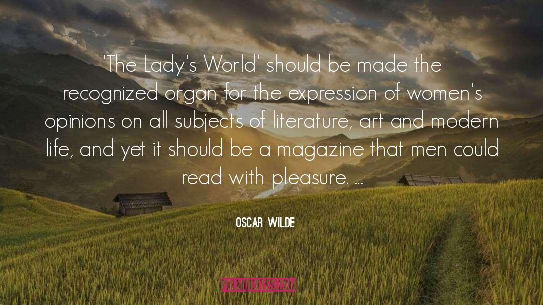 Oscar Wilde Quotes: 'The Lady's World' should be