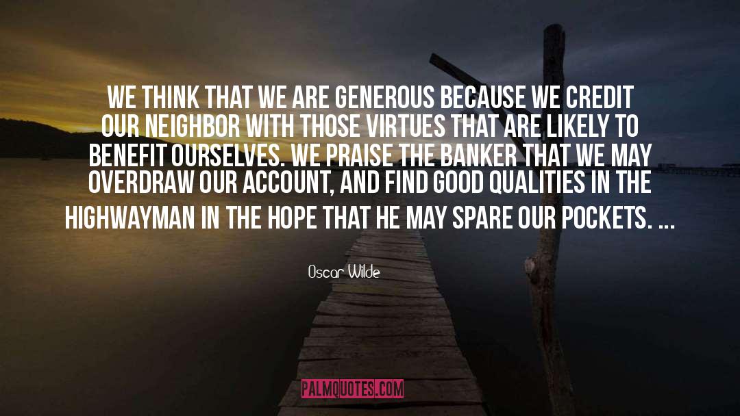 Oscar Wilde Quotes: We think that we are
