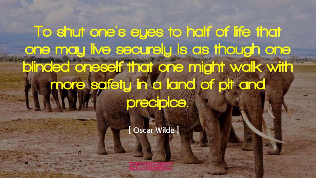 Oscar Wilde Quotes: To shut one's eyes to