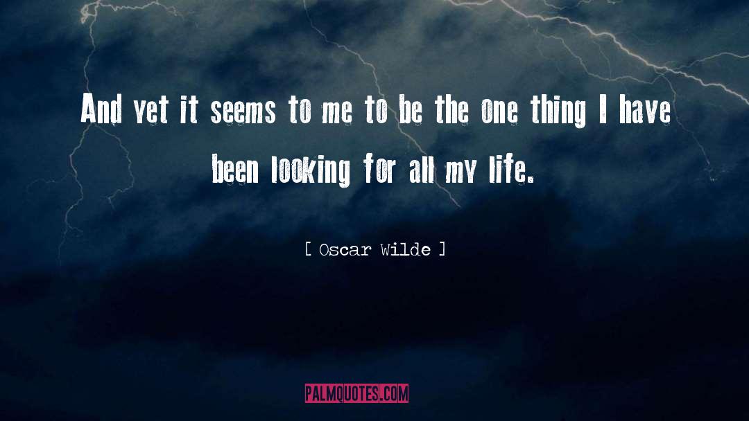 Oscar Wilde Quotes: And yet it seems to