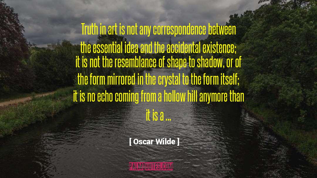 Oscar Wilde Quotes: Truth in art is not