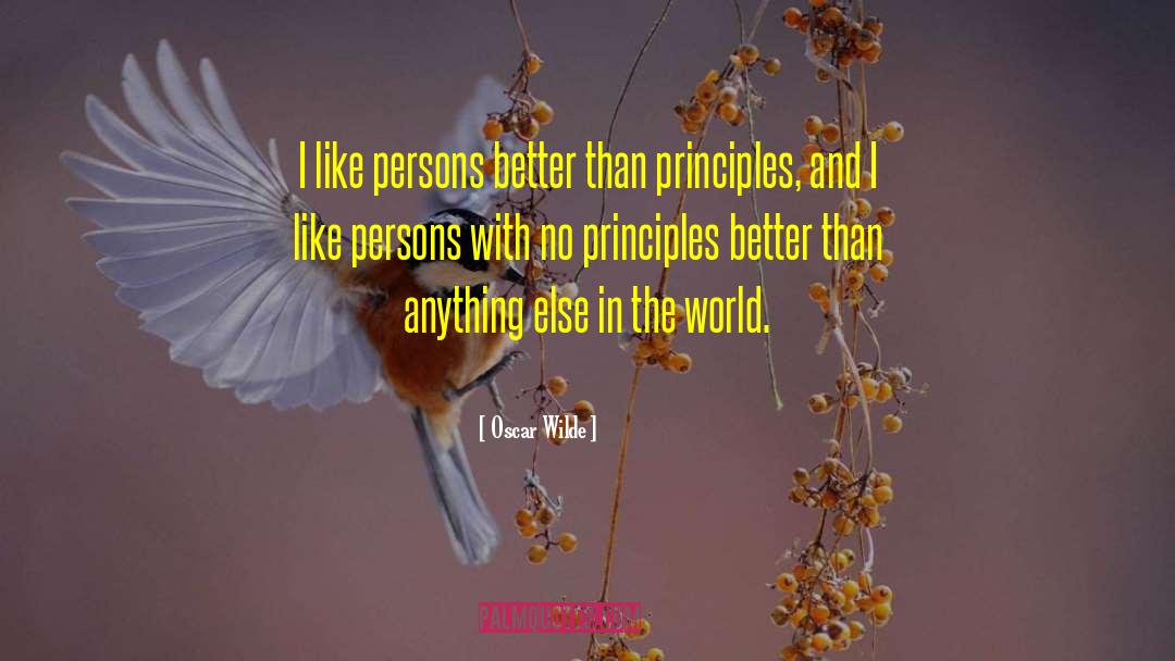 Oscar Wilde Quotes: I like persons better than