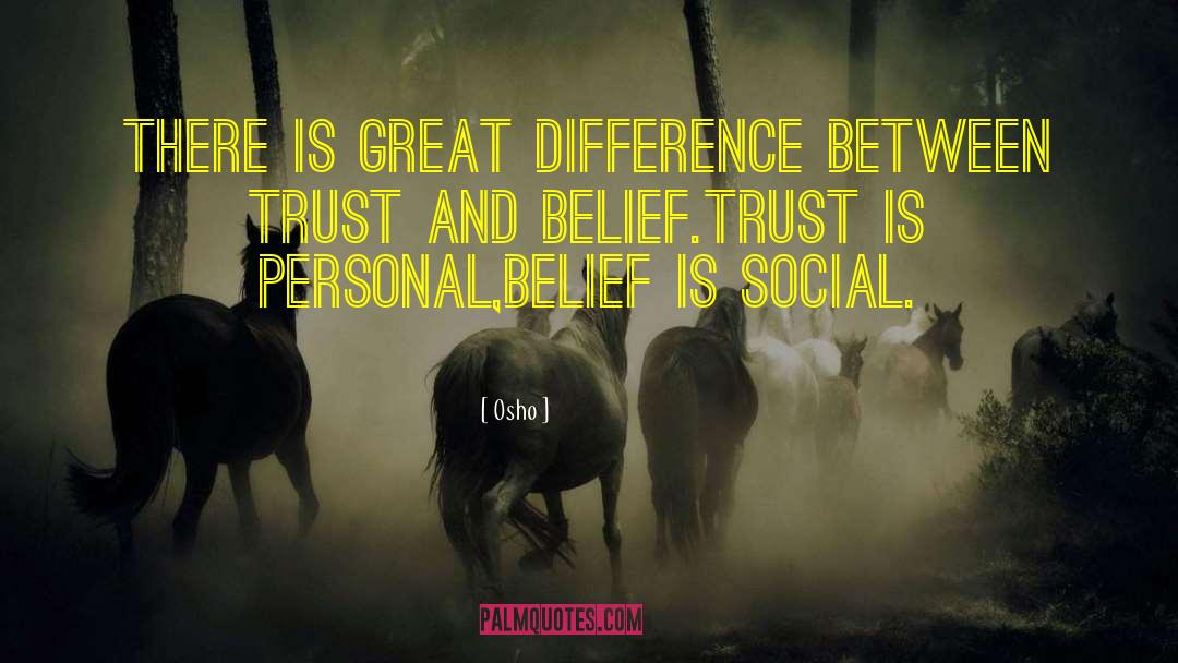 Osho Quotes: There is great difference between