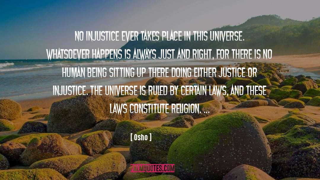 Osho Quotes: No injustice ever takes place