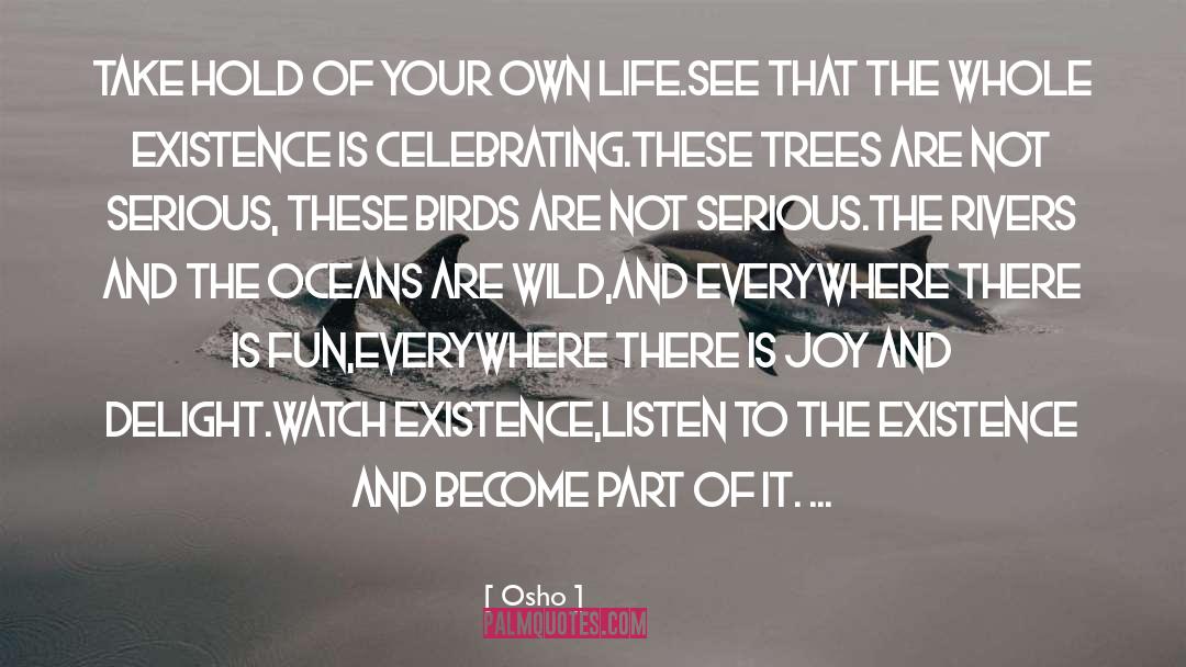 Osho Quotes: Take hold of your own