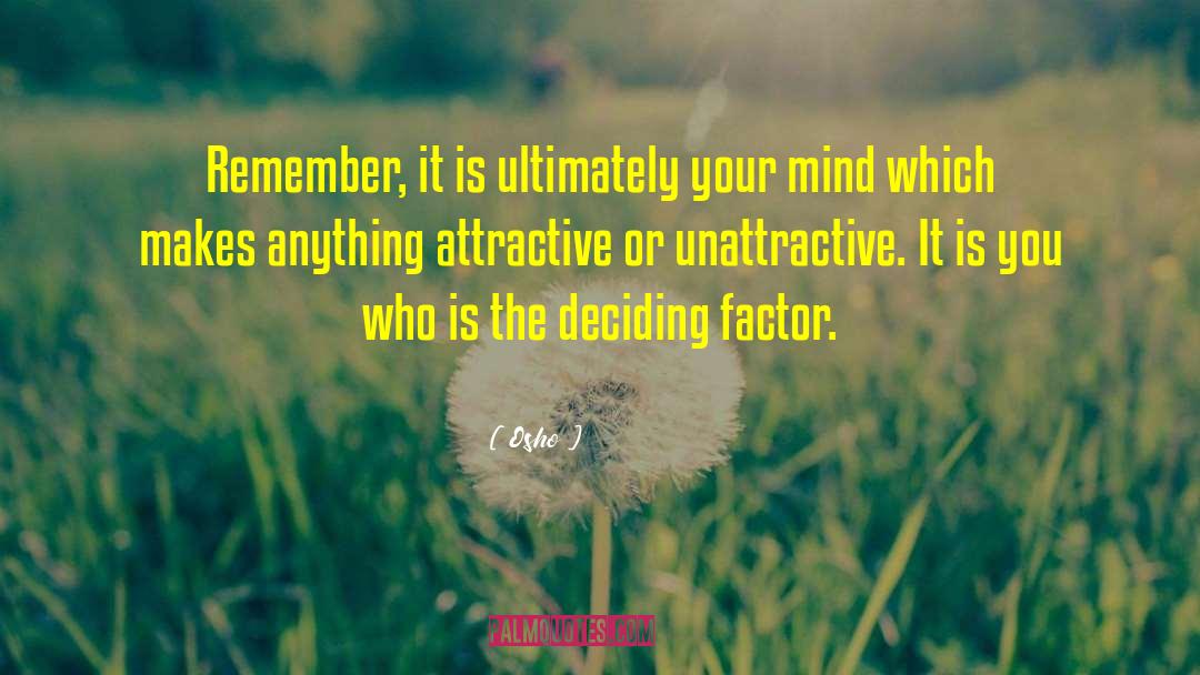 Osho Quotes: Remember, it is ultimately your