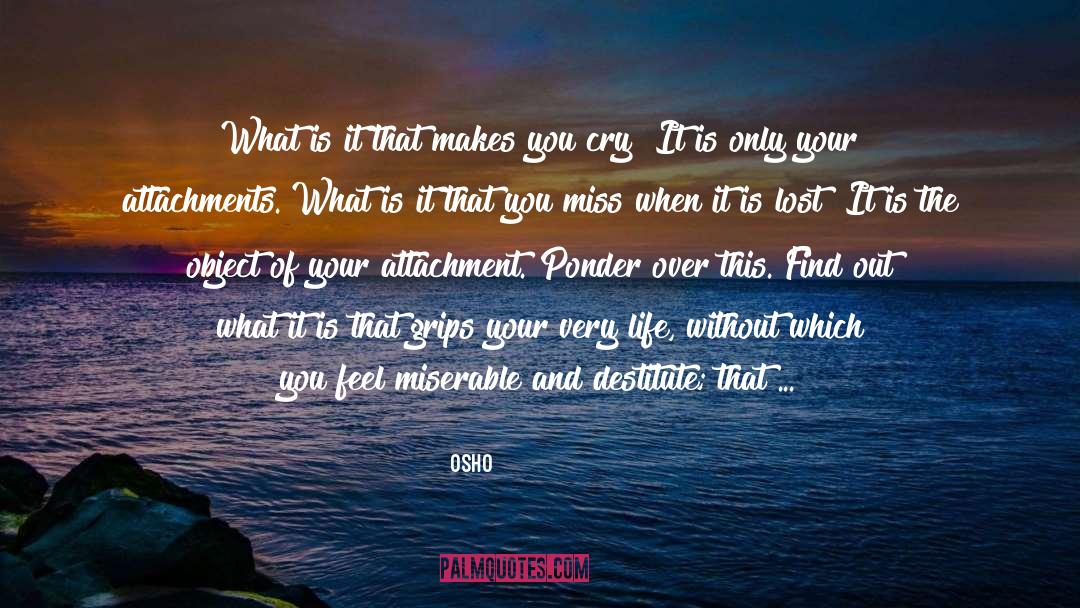 Osho Quotes: What is it that makes