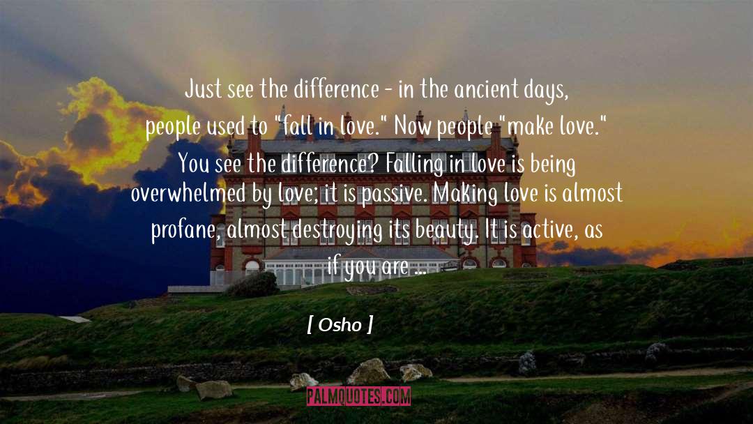 Osho Quotes: Just see the difference -