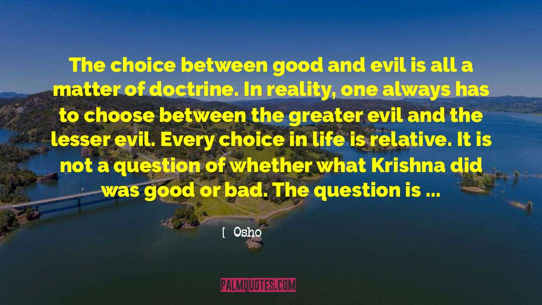 Osho Quotes: The choice between good and