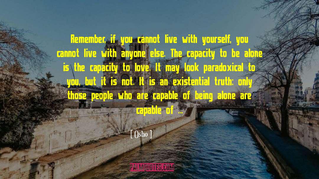 Osho Quotes: Remember, if you cannot live