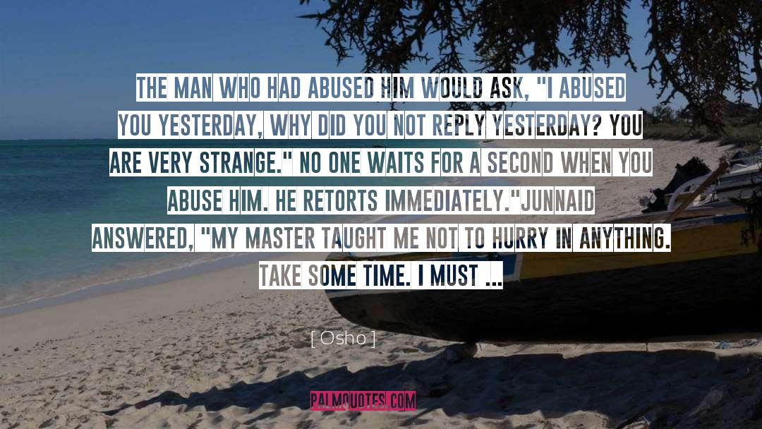 Osho Quotes: The man who had abused