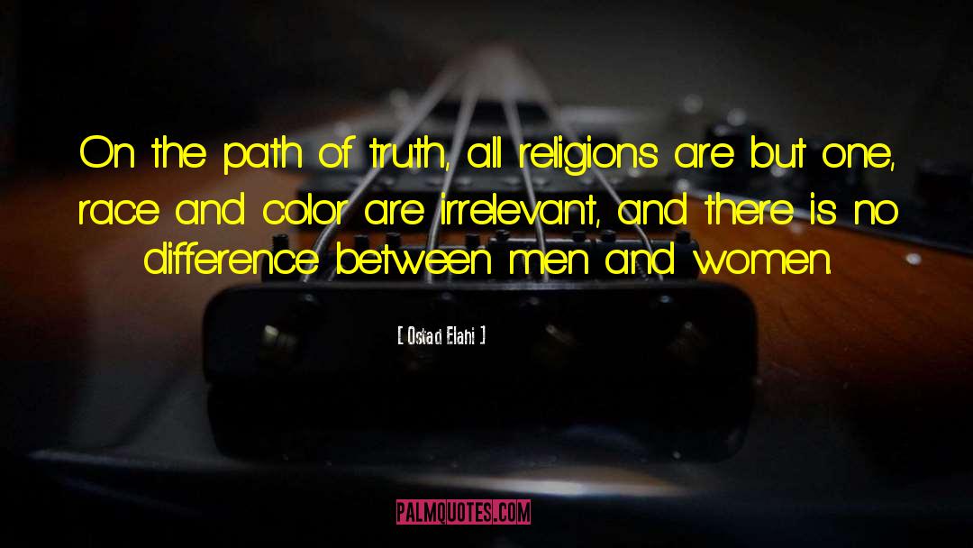 Ostad Elahi Quotes: On the path of truth,