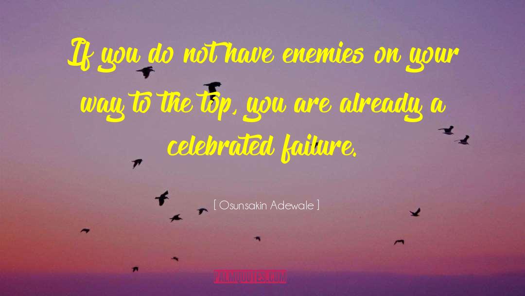 Osunsakin Adewale Quotes: If you do not have
